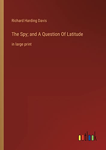 Stock image for The Spy; and A Question Of Latitude for sale by PBShop.store US