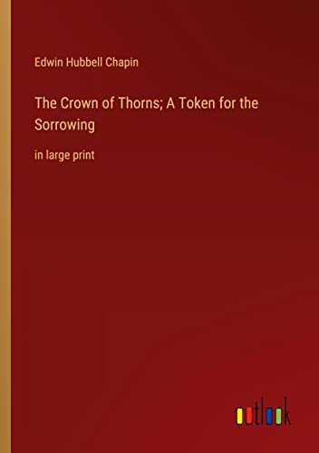 9783368315689: The Crown of Thorns; A Token for the Sorrowing: in large print