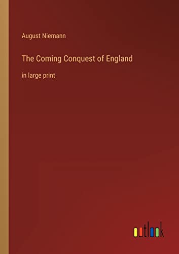 9783368316600: The Coming Conquest of England: in large print