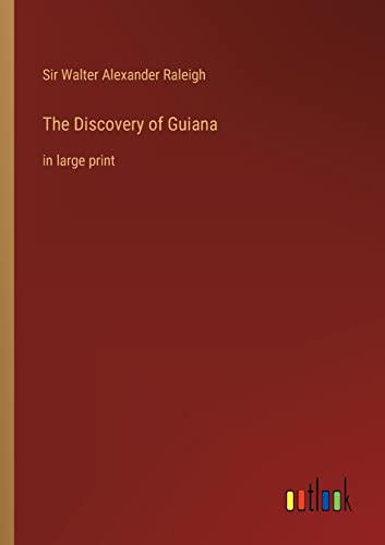 9783368319861: The Discovery of Guiana: in large print