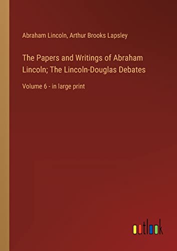 Stock image for The Papers and Writings of Abraham Lincoln; The Lincoln-Douglas Debates for sale by PBShop.store US