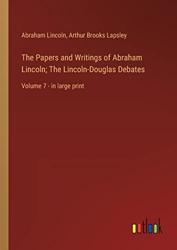 Stock image for The Papers and Writings of Abraham Lincoln; The Lincoln-Douglas Debates for sale by PBShop.store US