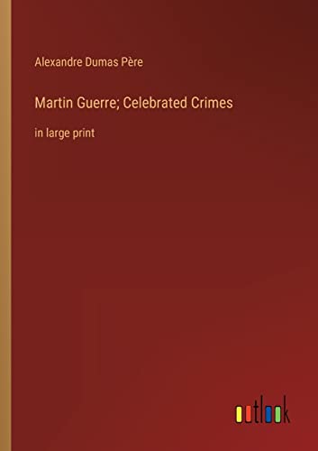 9783368321727: Martin Guerre; Celebrated Crimes: in large print
