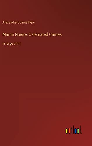 Stock image for Martin Guerre; Celebrated Crimes:in large print for sale by Ria Christie Collections