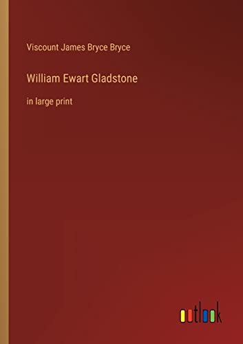 9783368327026: William Ewart Gladstone: in large print