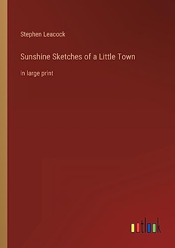 Beispielbild fr Sunshine Sketches of a Little Town: in large print zum Verkauf von Buchpark