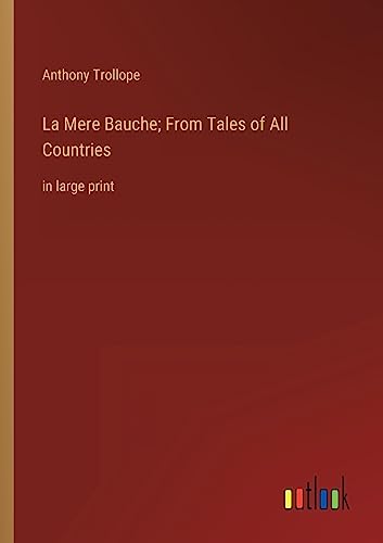 Stock image for La Mere Bauche; From Tales of All Countries for sale by PBShop.store US
