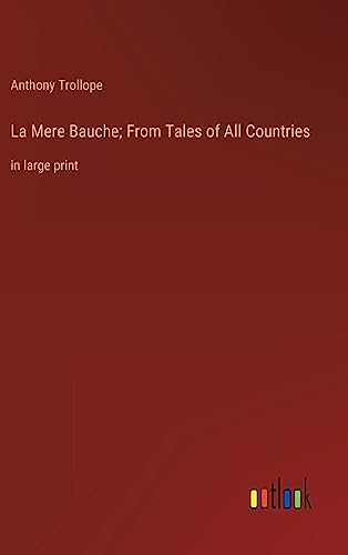 9783368328771: La Mere Bauche; From Tales of All Countries: in large print