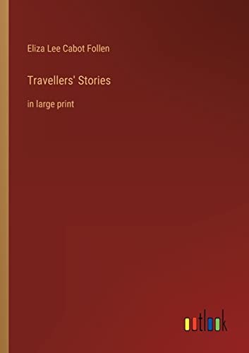 9783368330101: Travellers' Stories: in large print