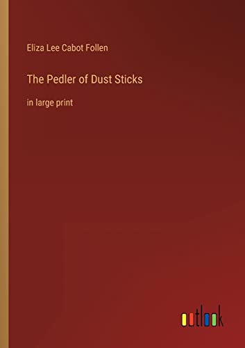 9783368330286: The Pedler of Dust Sticks: in large print