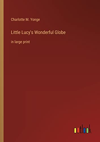 Stock image for Little Lucy's Wonderful Globe:in large print for sale by Chiron Media