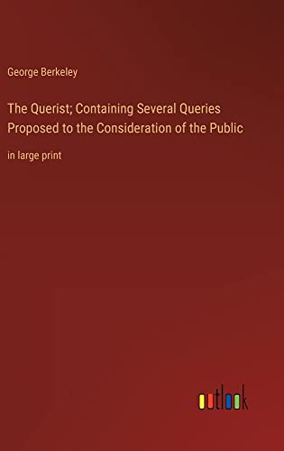 Beispielbild fr The Querist; Containing Several Queries Proposed to the Consideration of the Public zum Verkauf von PBShop.store US