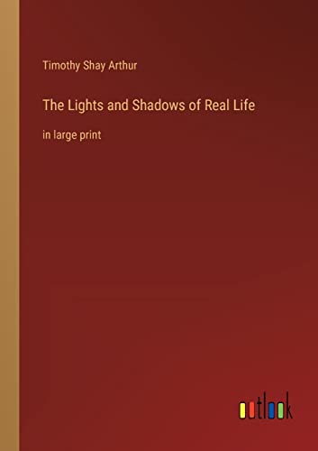 Beispielbild fr The Lights and Shadows of Real Life zum Verkauf von PBShop.store US