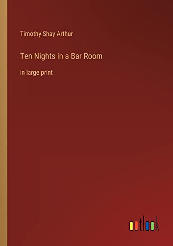Stock image for Ten Nights in a Bar Room for sale by PBShop.store US