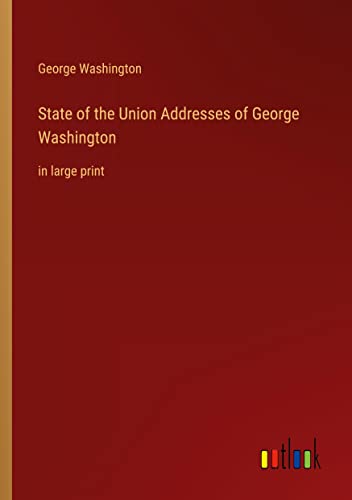 Beispielbild fr State of the Union Addresses of George Washington zum Verkauf von PBShop.store US