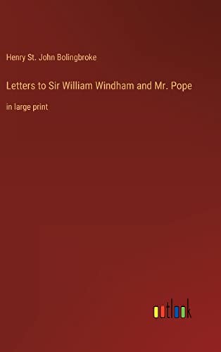 Imagen de archivo de Letters to Sir William Windham and Mr. Pope:in large print a la venta por Ria Christie Collections