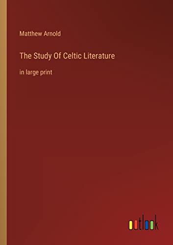 Beispielbild fr The Study Of Celtic Literature: in large print zum Verkauf von Buchpark