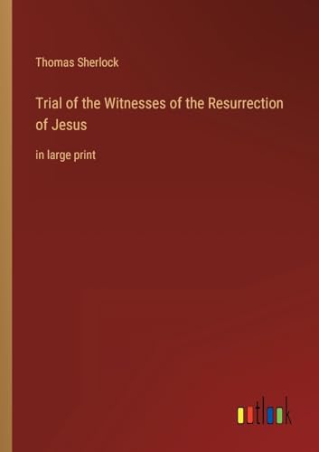 Imagen de archivo de Trial of the Witnesses of the Resurrection of Jesus a la venta por PBShop.store US