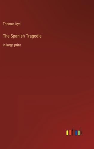 Stock image for The Spanish Tragedie:in large print for sale by Ria Christie Collections