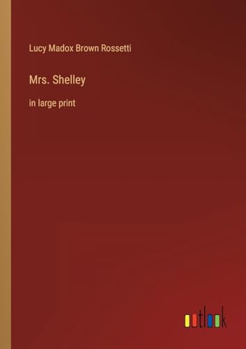 Imagen de archivo de Mrs. Shelley:in large print a la venta por Ria Christie Collections