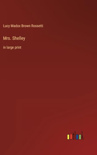 9783368356552: Mrs. Shelley: in large print