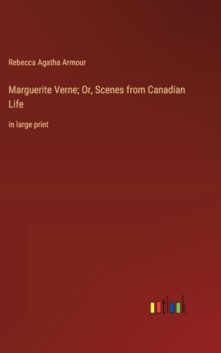 Stock image for Marguerite Verne; Or, Scenes from Canadian Life for sale by PBShop.store US