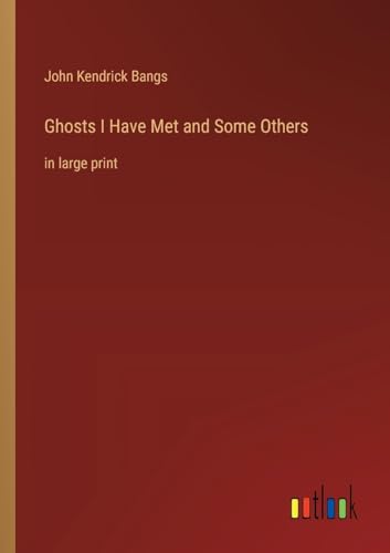 Stock image for Ghosts I Have Met and Some Others for sale by PBShop.store US