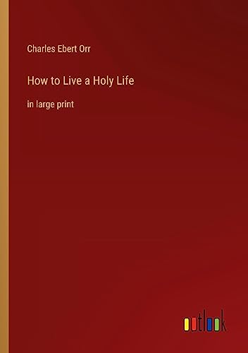 Beispielbild fr How to Live a Holy Life zum Verkauf von PBShop.store US