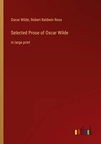 Beispielbild fr Selected Prose of Oscar Wilde : in large print zum Verkauf von Buchpark