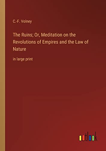 Beispielbild fr The Ruins; Or, Meditation on the Revolutions of Empires and the Law of Nature zum Verkauf von Blackwell's