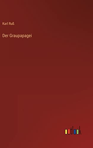 9783368405052: Der Graupapagei