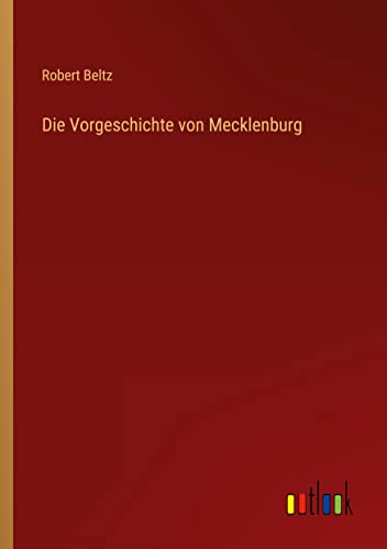 Beispielbild fr Die Vorgeschichte von Mecklenburg zum Verkauf von Buchpark