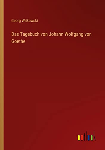 9783368410766: Das Tagebuch von Johann Wolfgang von Goethe