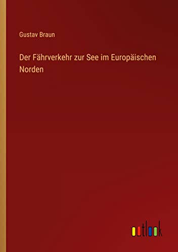 Stock image for Der Fährverkehr zur See im Europäischen Norden for sale by Ria Christie Collections