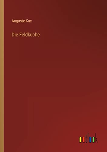 Stock image for Die Feldkuche for sale by Chiron Media