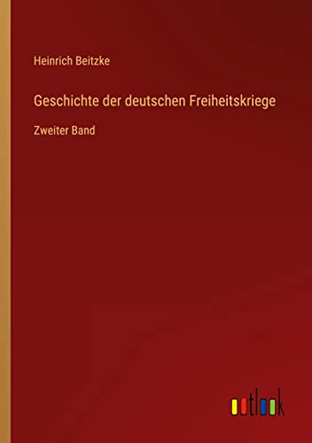 9783368419721: Geschichte der deutschen Freiheitskriege: Zweiter Band