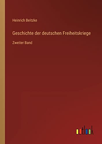 9783368419721: Geschichte der deutschen Freiheitskriege: Zweiter Band