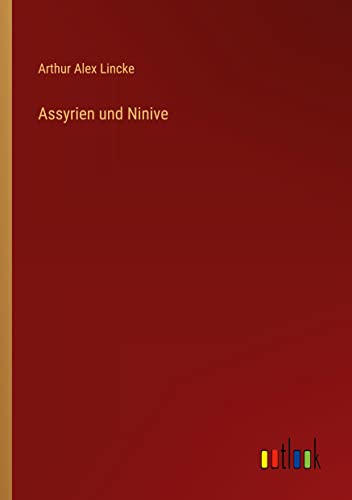 Stock image for Assyrien und Ninive for sale by Ria Christie Collections