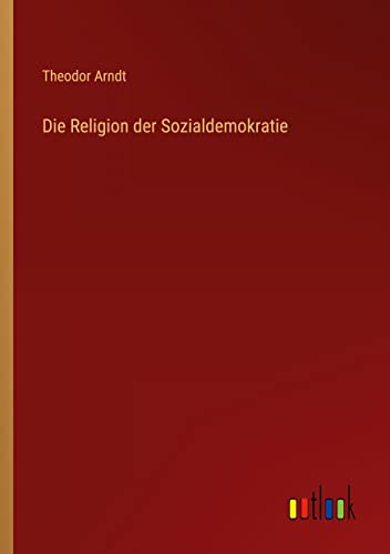 Stock image for Die Religion der Sozialdemokratie for sale by Ria Christie Collections