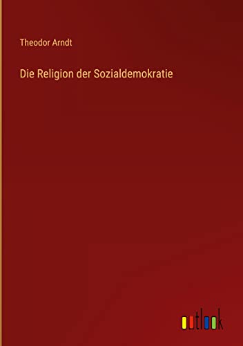 Stock image for Die Religion der Sozialdemokratie for sale by Ria Christie Collections