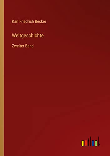 Beispielbild fr Weltgeschichte : Zweiter Band zum Verkauf von Buchpark