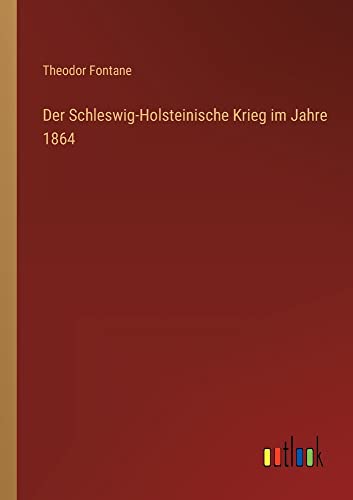 Beispielbild fr Der Schleswig-Holsteinische Krieg im Jahre 1864 zum Verkauf von Buchpark