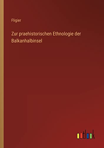 Stock image for Zur praehistorischen Ethnologie der Balkanhalbinsel for sale by PBShop.store US