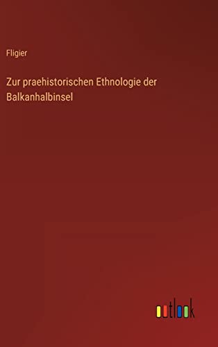 Stock image for Zur praehistorischen Ethnologie der Balkanhalbinsel for sale by PBShop.store US