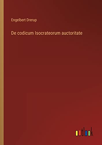 Stock image for De codicum Isocrateorum auctoritate for sale by PBShop.store US