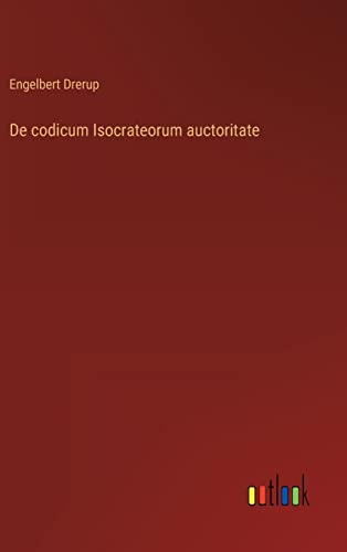 Stock image for De codicum Isocrateorum auctoritate for sale by Ria Christie Collections