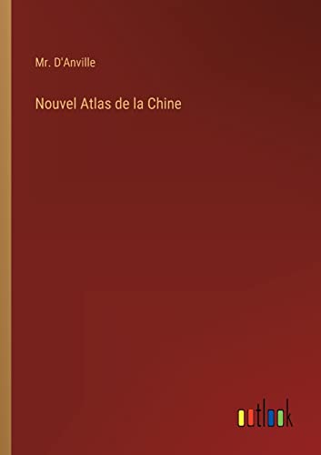 Stock image for Nouvel Atlas de la Chine for sale by PBShop.store US