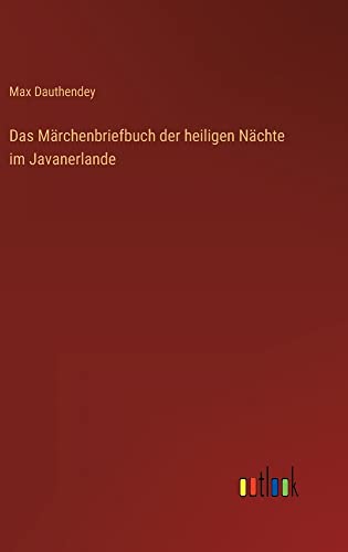 Stock image for Das Märchenbriefbuch der heiligen Nächte im Javanerlande for sale by Ria Christie Collections