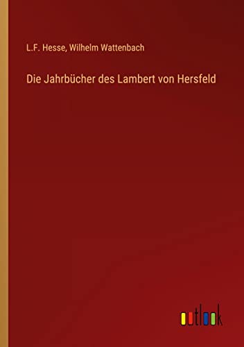 Beispielbild fr Die Jahrbcher des Lambert von Hersfeld zum Verkauf von Buchpark