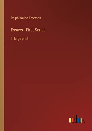Beispielbild fr Essays - First Series : in large print zum Verkauf von Buchpark